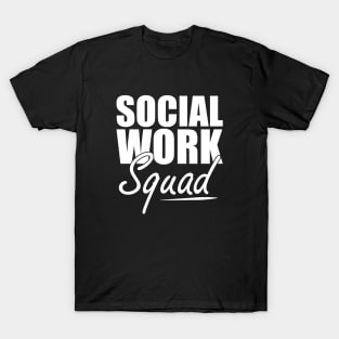 Social Work Squad w T-Shirt
